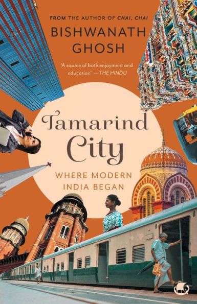 Tamarind City: Where Modern India Began