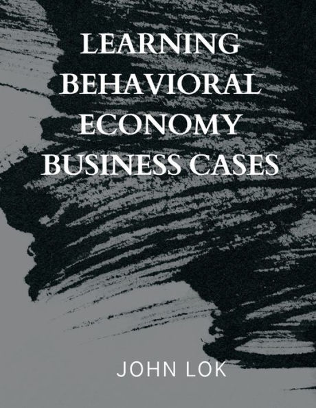 Learning Behavioral Economy Business Cases