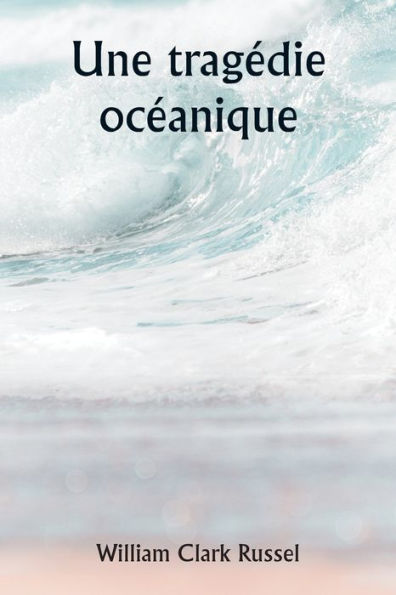 An Ocean Tragedy