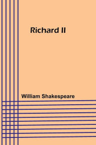 Title: Richard II, Author: William Shakespeare