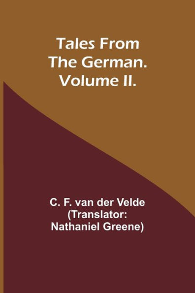 Tales from the German. Volume II.