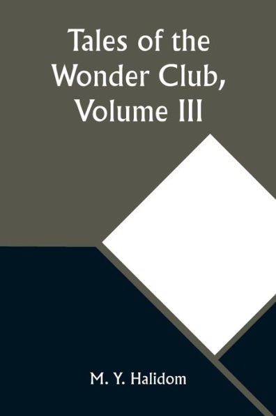 Tales of the Wonder Club, Volume III