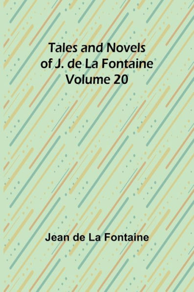 Tales and Novels of J. de La Fontaine