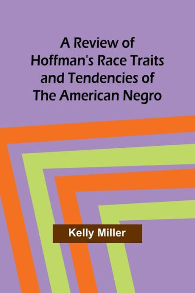 A Review of Hoffman's Race Traits and Tendencies the American Negro