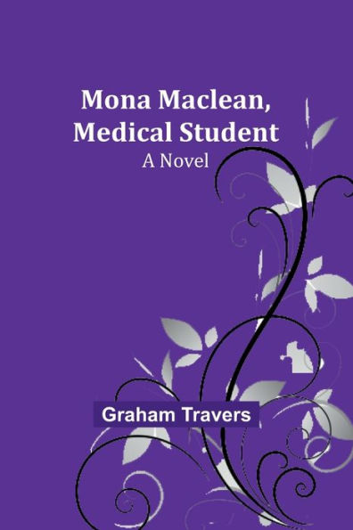 Mona Maclean, Medical Student: A Novel