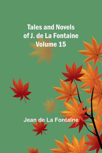 Tales and Novels of J. de La Fontaine