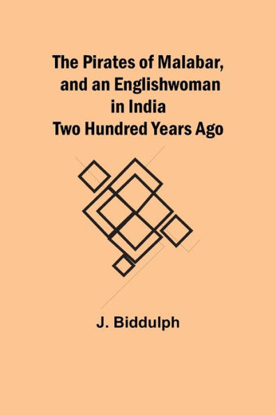 The Pirates of Malabar, and an Englishwoman in India Two Hundred Years Ago