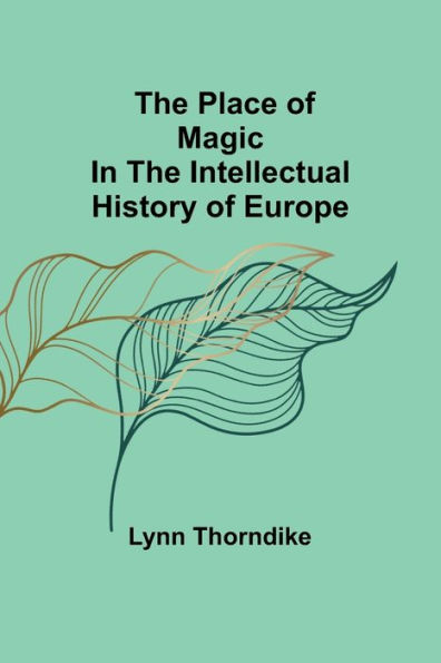 The place of magic in the intellectual history of Europe