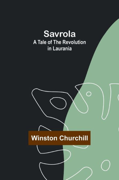 Savrola: A Tale of the Revolution Laurania