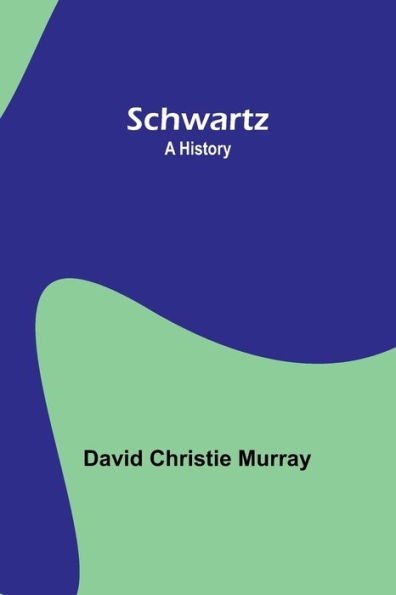 Schwartz: A History