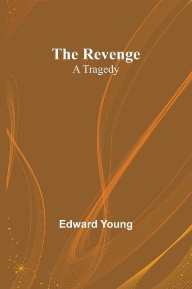 The Revenge: A Tragedy