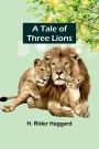 A Tale of Three Lions