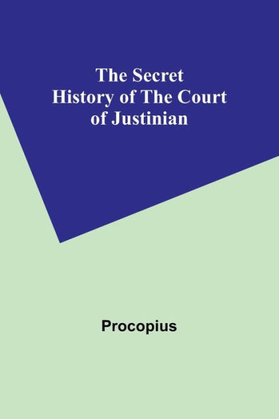 the Secret History of Court Justinian