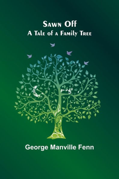 Sawn Off: A Tale of a Family Tree