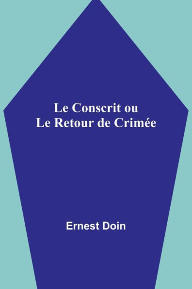 Le Conscrit ou Le Retour de Crimée