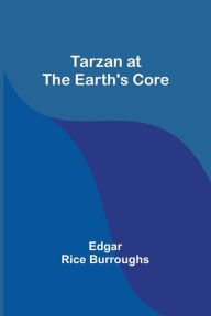 Title: Tarzan at the Earth's core, Author: Edgar Rice Burroughs