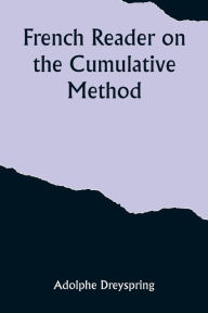 Title: French Reader on the Cumulative Method; The story of Rodolphe and Coco the Chimpanzee, Author: Adolphe Dreyspring