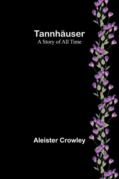 Tannhäuser: A story of all time