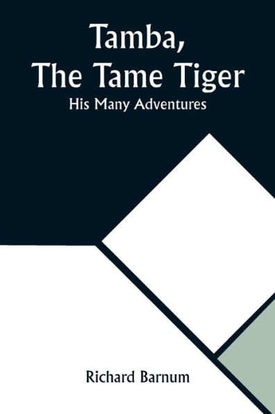 Tamba, The Tame Tiger: His Many Adventures