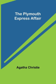 Title: The Plymouth Express Affair, Author: Agatha Christie