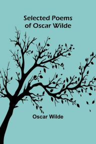 Title: Selected Poems of Oscar Wilde, Author: Oscar Wilde