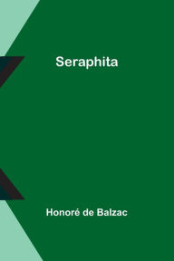 Title: Seraphita, Author: Honorï de Balzac