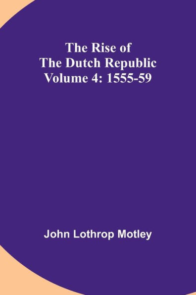 The Rise of the Dutch Republic