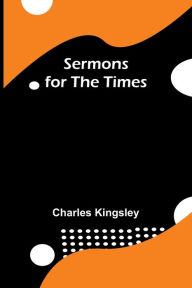 Title: Sermons for the Times, Author: Charles Kingsley