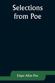 Title: Selections from Poe, Author: Edgar Allan Poe