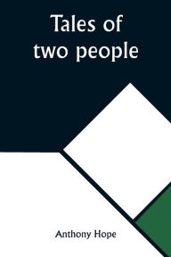 Title: Tales of two people, Author: Anthony Hope