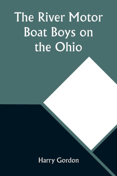 The River Motor Boat Boys on the Ohio; Or, The Three Blue Lights