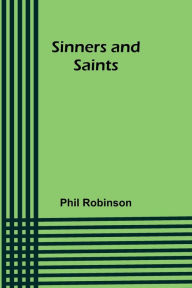 Title: Sinners and Saints, Author: Phil Robinson