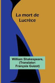 Title: La mort de Lucrï¿½ce, Author: William Shakespeare