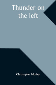 Title: Thunder on the left, Author: Christopher Morley