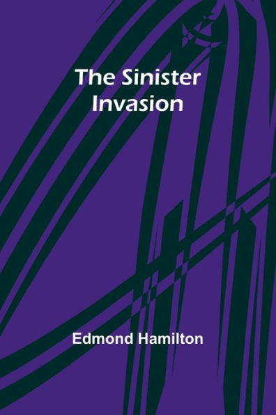 The Sinister Invasion