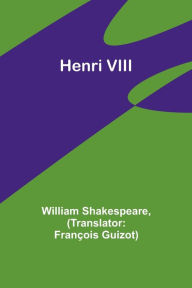 Title: Henri VIII, Author: William Shakespeare