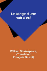 Title: Le songe d'une nuit d'ï¿½tï¿½, Author: William Shakespeare