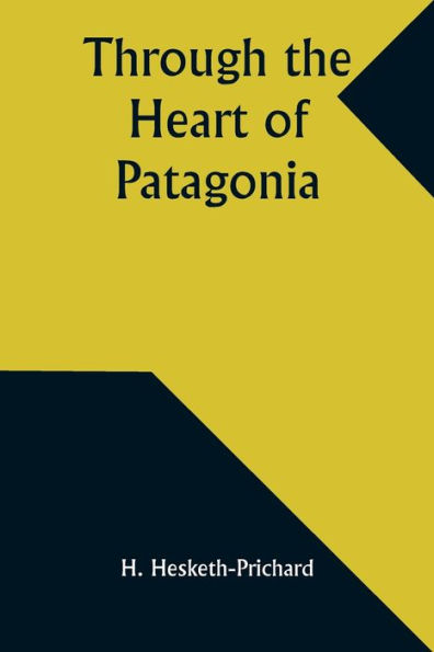 Through the Heart of Patagonia