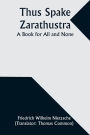 Thus Spake Zarathustra: A Book for All and None