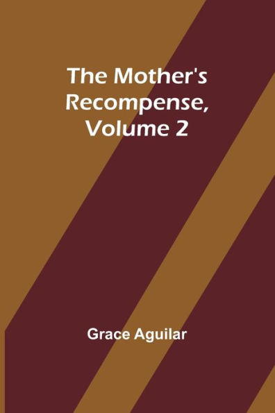 The Mother's Recompense, Volume 2