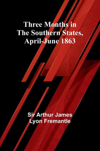 Three Months in the Southern States, April-June 1863