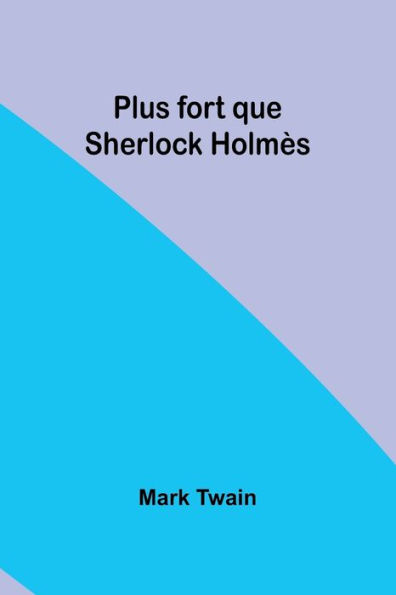 Plus fort que Sherlock HolmÃ¯Â¿Â½s