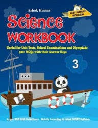 Title: Science Workbook Class 3: Useful for Unit Tests, School Examinations & Olympiads, Author: Ashok Kumar