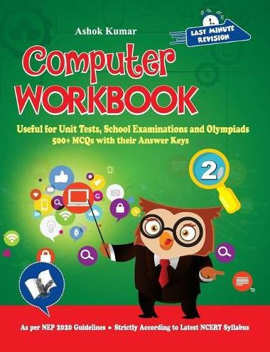 Computer Workbook Class 2: Useful for Unit Tests, School Examinations & Olympiads