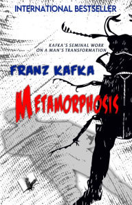Title: Metamorphosis: Kafka's Seminal Work on a Man's Transformation, Author: Franz Kafka