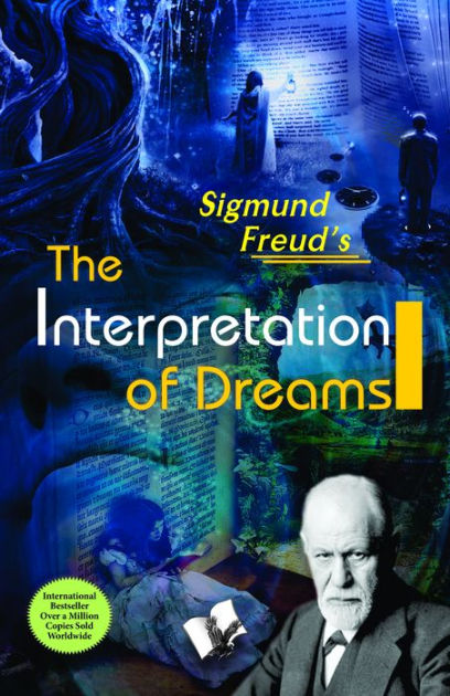 The Interpretation of Dreams: Understanding the Human Mind by Sigmund ...