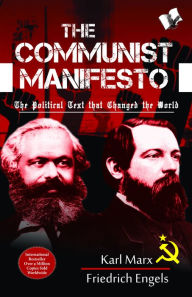 Title: The Communist Manifesto: The Political Text that Changed the World, Author: Karl Marx