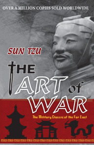 Title: The Art of War: The Military Classic of the Far East, Author: Sun Tzu