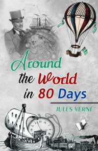 Title: Around the world in 80 Days: -, Author: Jules Verne