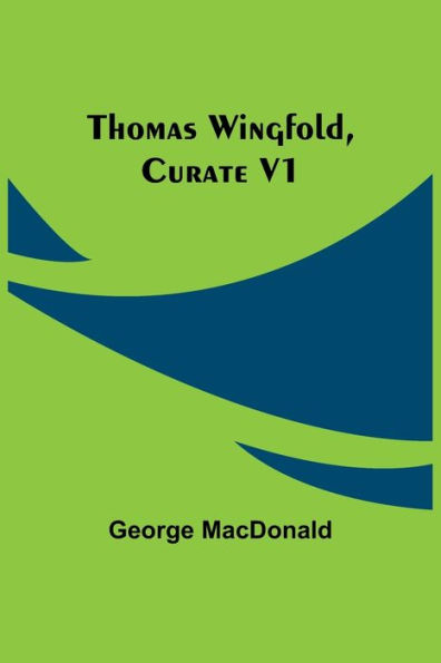 Thomas Wingfold, Curate V1